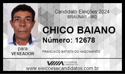 Candidato CHICO BAIANO 2024 - BRAÚNAS - Eleições