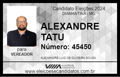 Candidato ALEXANDRE TATU 2024 - DIAMANTINA - Eleições