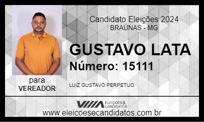 Candidato GUSTAVO LATA 2024 - BRAÚNAS - Eleições