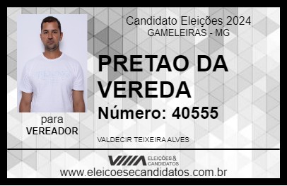 Candidato PRETAO DA VEREDA 2024 - GAMELEIRAS - Eleições