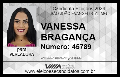 Candidato VANESSA BRAGANÇA 2024 - SÃO JOÃO EVANGELISTA - Eleições