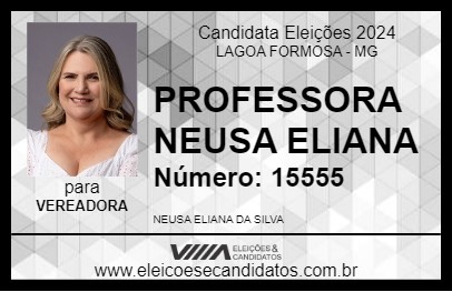 Candidato PROFESSORA NEUSA ELIANA 2024 - LAGOA FORMOSA - Eleições