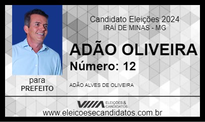 Candidato ADÃO OLIVEIRA 2024 - IRAÍ DE MINAS - Eleições