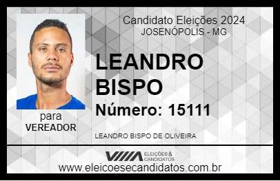 Candidato LEANDRO BISPO 2024 - JOSENÓPOLIS - Eleições