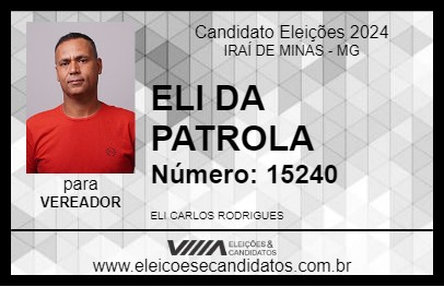 Candidato ELI DA PATROLA 2024 - IRAÍ DE MINAS - Eleições