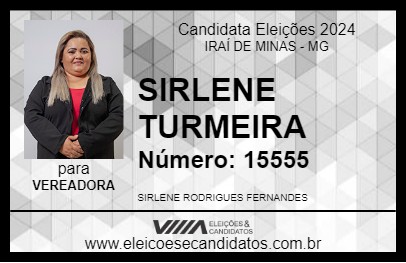 Candidato SIRLENE TURMEIRA 2024 - IRAÍ DE MINAS - Eleições