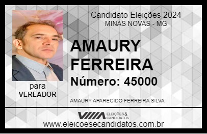 Candidato AMAURY FERREIRA 2024 - MINAS NOVAS - Eleições