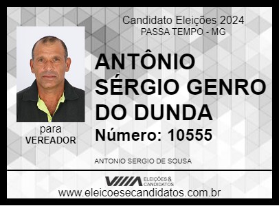 Candidato ANTÔNIO SÉRGIO GENRO DO DUNDA 2024 - PASSA TEMPO - Eleições