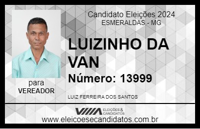 Candidato LUIZINHO DA VAN  2024 - ESMERALDAS - Eleições