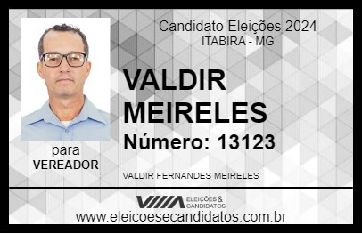 Candidato VALDIR MEIRELES 2024 - ITABIRA - Eleições