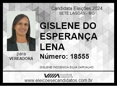 Candidato GISLENE DO ESPERANÇA LENA 2024 - SETE LAGOAS - Eleições