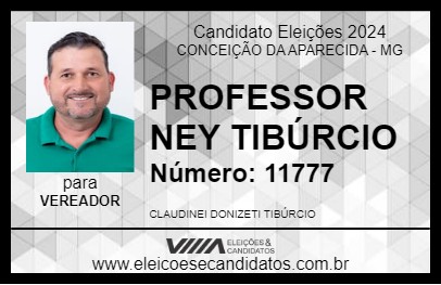 Candidato PROFESSOR NEY TIBÚRCIO 2024 - CONCEIÇÃO DA APARECIDA - Eleições