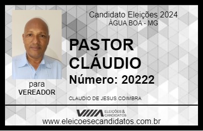 Candidato PASTOR CLÁUDIO 2024 - ÁGUA BOA - Eleições