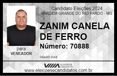 Candidato ZANIM CANELA DE FERRO 2024 - VARGEM GRANDE DO RIO PARDO - Eleições