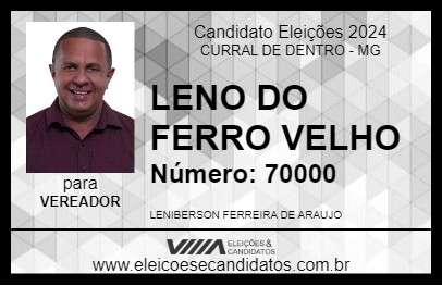 Candidato LENO DO FERRO VELHO 2024 - CURRAL DE DENTRO - Eleições