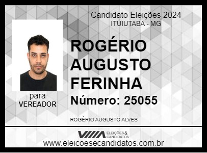 Candidato ROGÉRIO AUGUSTO FERINHA 2024 - ITUIUTABA - Eleições