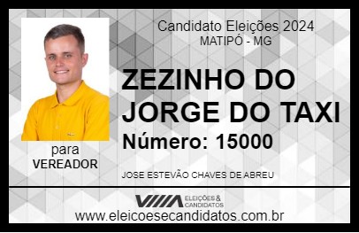 Candidato ZEZINHO DO JORGE DO TAXI 2024 - MATIPÓ - Eleições