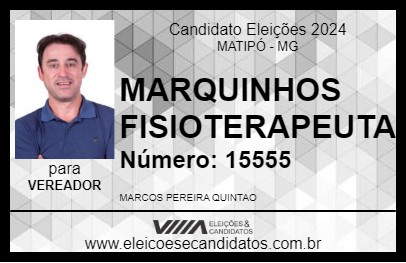 Candidato MARQUINHOS FISIOTERAPEUTA 2024 - MATIPÓ - Eleições