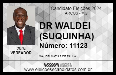 Candidato DR WALDEI (SUQUINHA) 2024 - ARCOS - Eleições