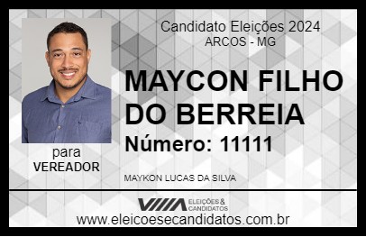 Candidato MAYCON FILHO DO BERREIA 2024 - ARCOS - Eleições