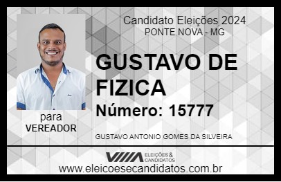 Candidato GUSTAVO DE FIZICA 2024 - PONTE NOVA - Eleições