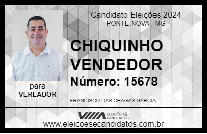 Candidato CHIQUINHO VENDEDOR 2024 - PONTE NOVA - Eleições