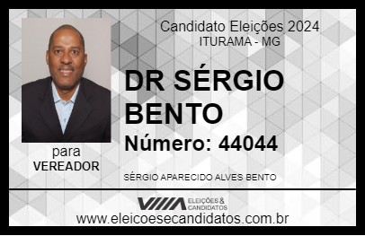 Candidato DR SÉRGIO BENTO 2024 - ITURAMA - Eleições