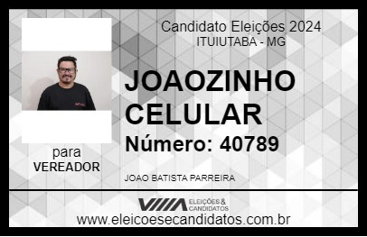 Candidato JOAOZINHO CELULAR 2024 - ITUIUTABA - Eleições