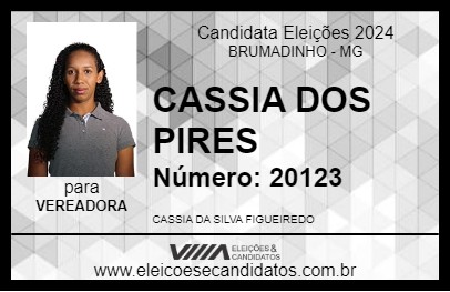 Candidato CASSIA DOS PIRES 2024 - BRUMADINHO - Eleições