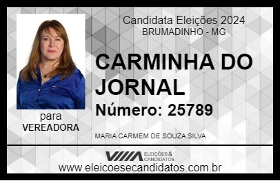 Candidato CARMINHA DO JORNAL 2024 - BRUMADINHO - Eleições