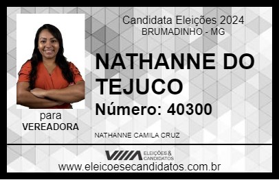 Candidato NATHANNE DO TEJUCO 2024 - BRUMADINHO - Eleições