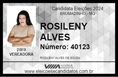 Candidato ROSILENY ALVES 2024 - BRUMADINHO - Eleições