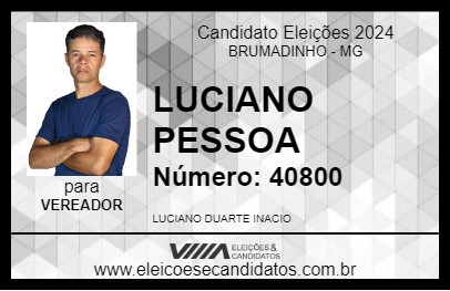 Candidato LUCIANO PESSOA 2024 - BRUMADINHO - Eleições