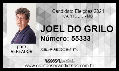 Candidato JOEL DO GRILO 2024 - CAPITÓLIO - Eleições