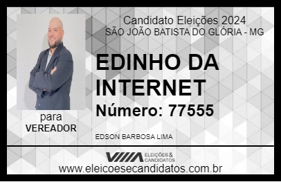 Candidato EDINHO DA INTERNET 2024 - SÃO JOÃO BATISTA DO GLÓRIA - Eleições