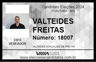 Candidato VALTEIDES FREITAS 2024 - ITUIUTABA - Eleições