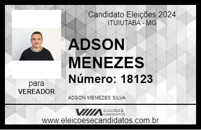 Candidato ADSON MENEZES 2024 - ITUIUTABA - Eleições