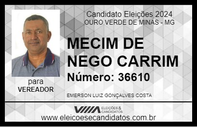 Candidato MECIM DE NEGO CARRIM 2024 - OURO VERDE DE MINAS - Eleições