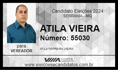 Candidato ATILA VIEIRA 2024 - SERRANIA - Eleições