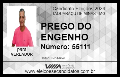 Candidato PREGO DO ENGENHO 2024 - TAQUARAÇU DE MINAS - Eleições