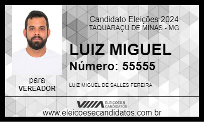 Candidato LUIZ MIGUEL 2024 - TAQUARAÇU DE MINAS - Eleições