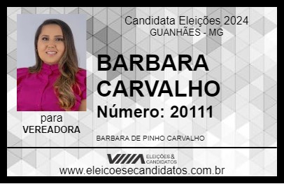 Candidato BARBARA CARVALHO 2024 - GUANHÃES - Eleições