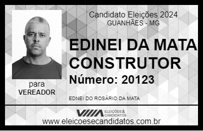 Candidato EDINEI DA MATA CONSTRUTOR 2024 - GUANHÃES - Eleições