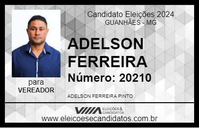 Candidato ADELSON FERREIRA 2024 - GUANHÃES - Eleições