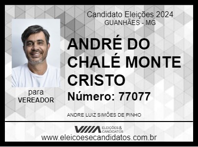 Candidato ANDRÉ DO CHALÉ MONTE CRISTO 2024 - GUANHÃES - Eleições