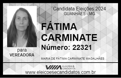 Candidato FÁTIMA CARMINATE 2024 - GUANHÃES - Eleições