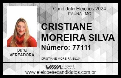 Candidato CRISTIANE MOREIRA  SILVA 2024 - ITAÚNA - Eleições