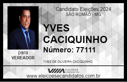 Candidato YVES CACIQUINHO 2024 - SÃO ROMÃO - Eleições