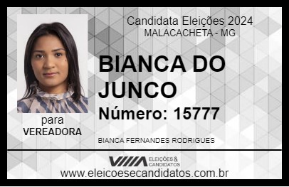 Candidato BIANCA DO JUNCO 2024 - MALACACHETA - Eleições