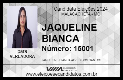 Candidato JAQUELINE BIANCA 2024 - MALACACHETA - Eleições